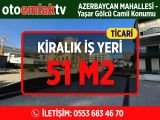 Azarbeycan MAHALLESİ Yaşar Gölcü Cami Konumunda 51 M2 KİRALIK İŞ YERİ TEL:05536834670